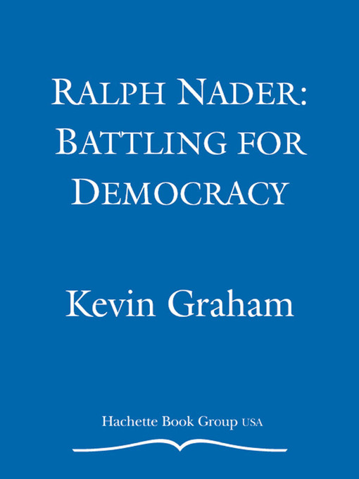 Title details for Ralph Nader by Kevin Graham - Available